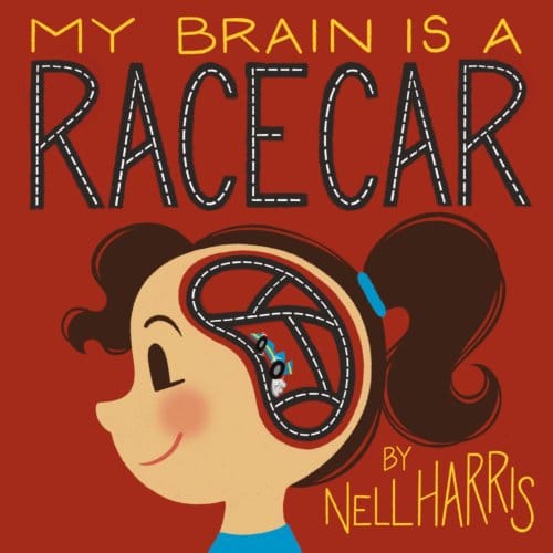 My Brain Is A Racecar - Nell Harris