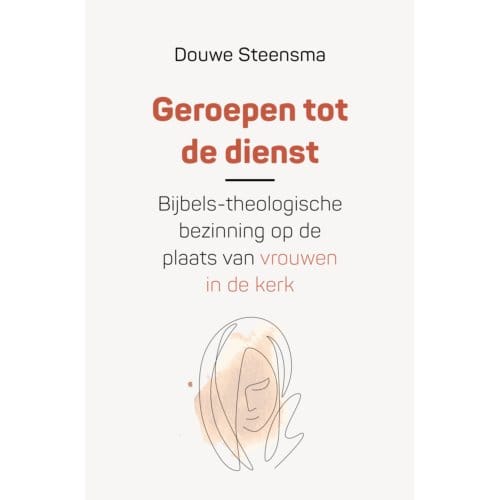 Geroepen Tot De Dienst - Douwe Steensma