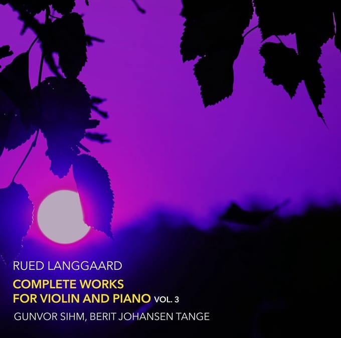 Gunvor Sihm & Berit Johansen Tange - Langgaard: Complete Works For Violin And Piano, Vol. 3 (CD)
