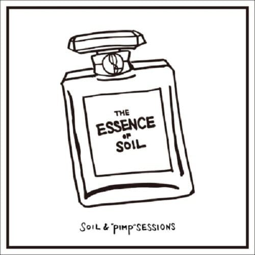 Essence Of Soil - Soil & Pimp Sessions