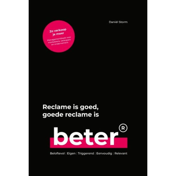 Reclame Is Goed, Goede Reclame Is Beter - Daniël Storm