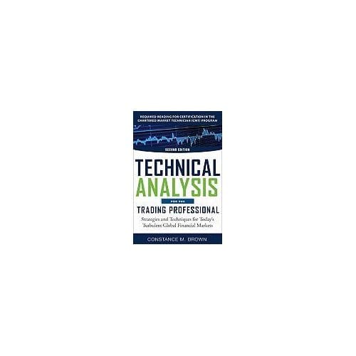 Technical Analysis For The Trading Professional - Brown, Constance M.