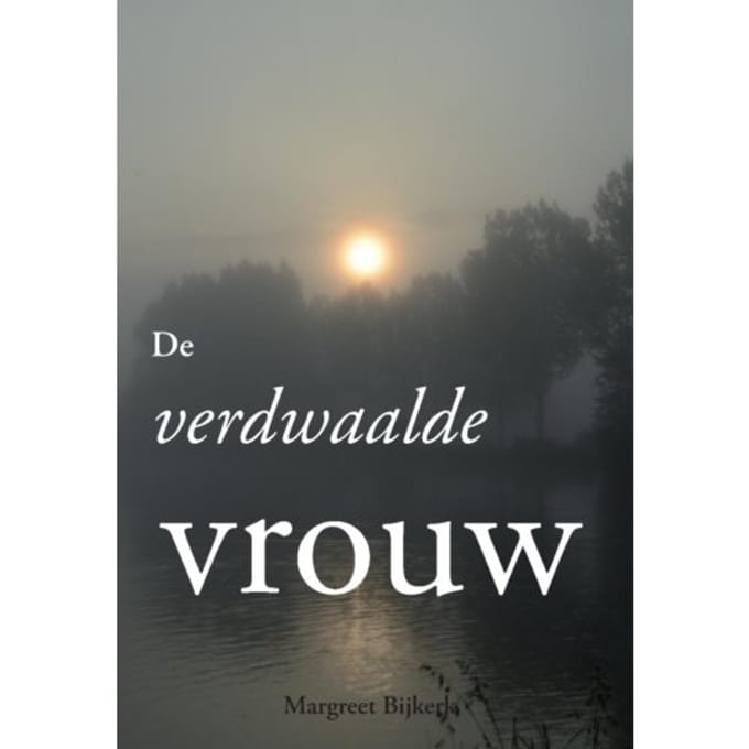De Verdwaalde Vrouw - Margreet Bijkerk