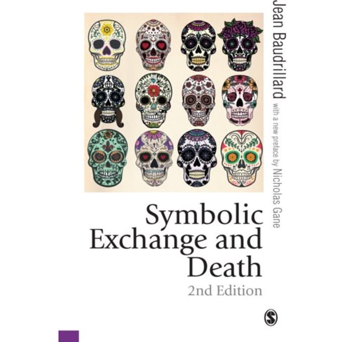 Symbolic Exchange And Death - Baudrillard, Jean