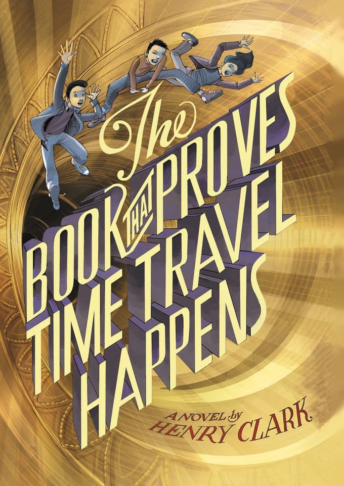 The Book That Proves Time Travel Happens - Henry Clark