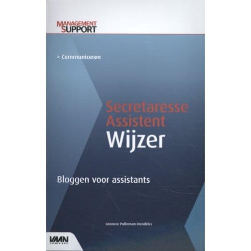 Bloggen Voor Assistants - Secretaresse Assistent Wijzer - Leonore Pulleman