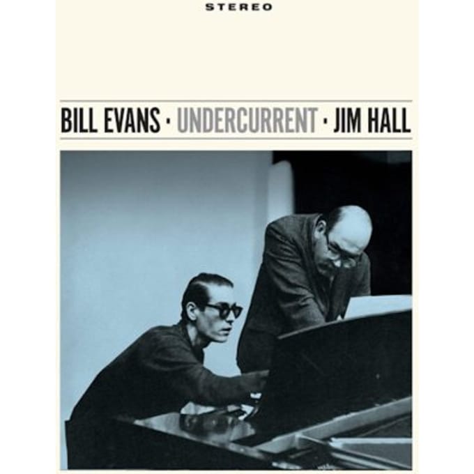Undercurrent - Bill Evans / Jim Hall