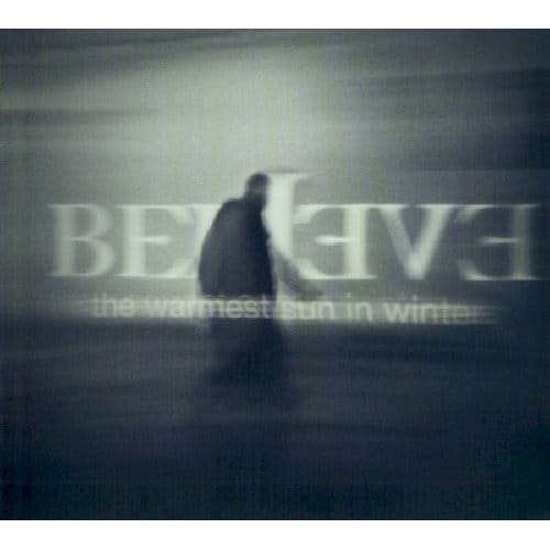 Warmest Sun In Winter - Believe
