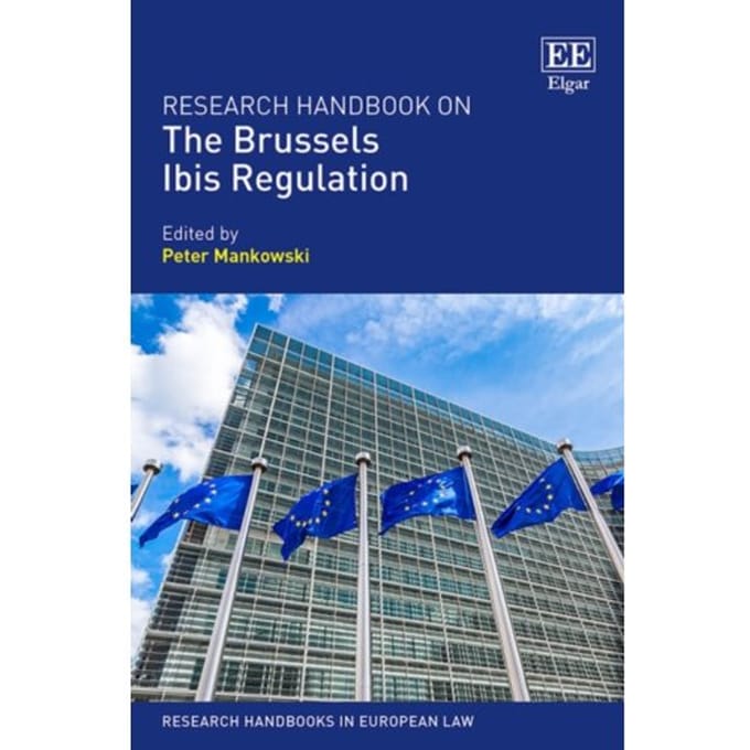 Research handbook on the brussels ibis regulation - Peter Mankowski