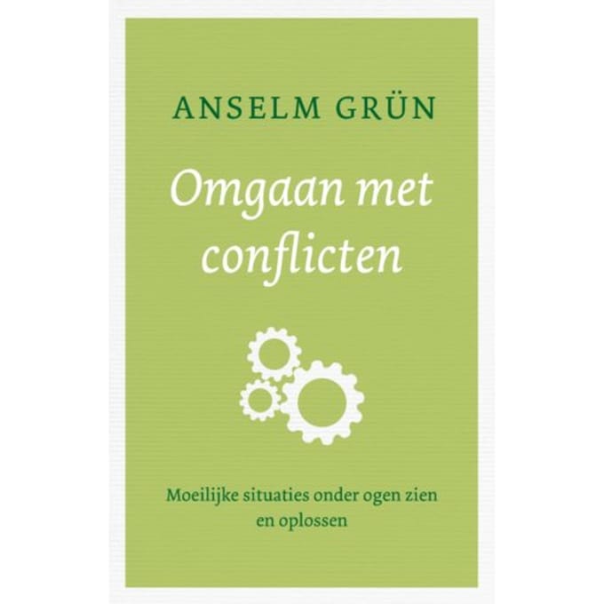 Omgaan Met Conflicten - Anselm Grün