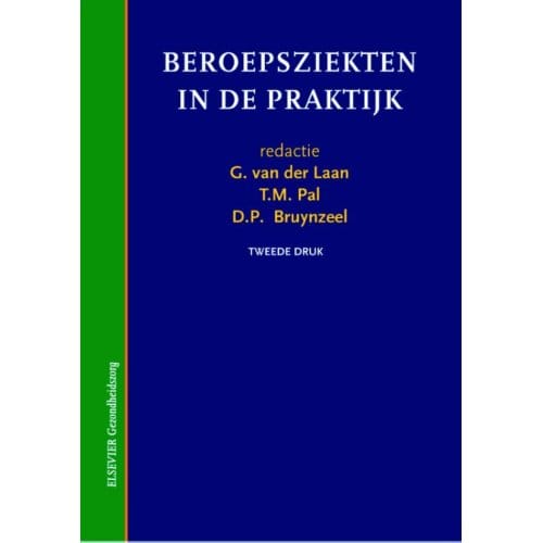 Beroepsziekten In De Praktijk - Elsevier Gezondheidszorg - G. Van Der Laan