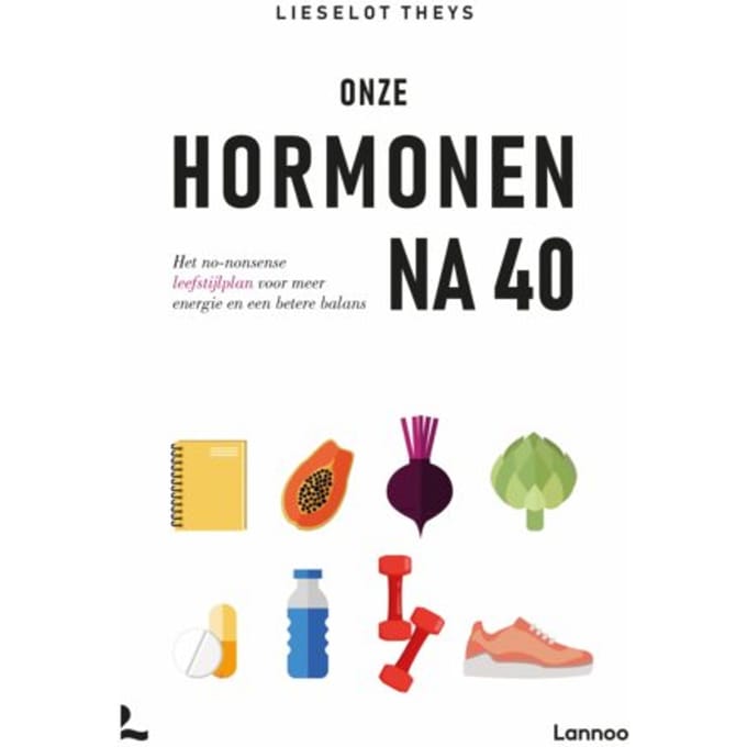 Onze Hormonen Na 40 - Lieselot Theys