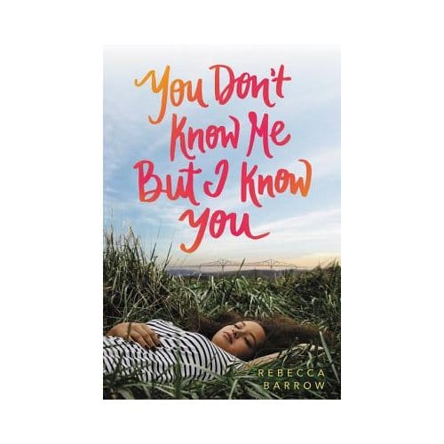 You Don't Know Me But I Know You - Rebecca Barrow
