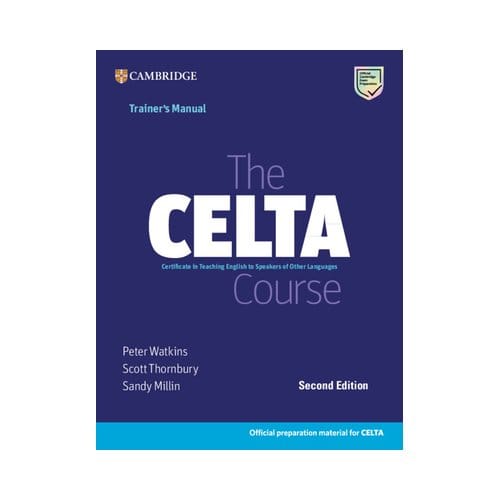 The Celta Course Trainer's Manual - The Celta Course - Peter Watkins