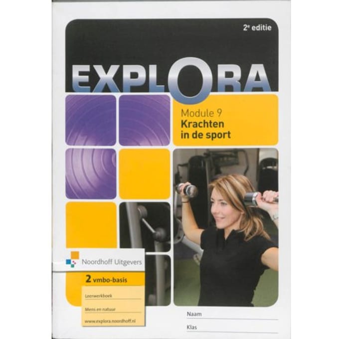 Explora / Module 9 Krachten In De Sport / Leerwerkboek, Vmbo-Basis