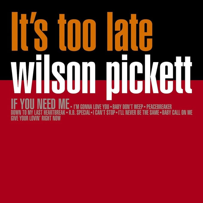 Wilson Pickett - It's Too Late (LP)