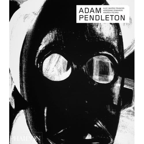Adam Pendleton - Phaidon Contemporary Artists Series - Alec Mapes-Frances