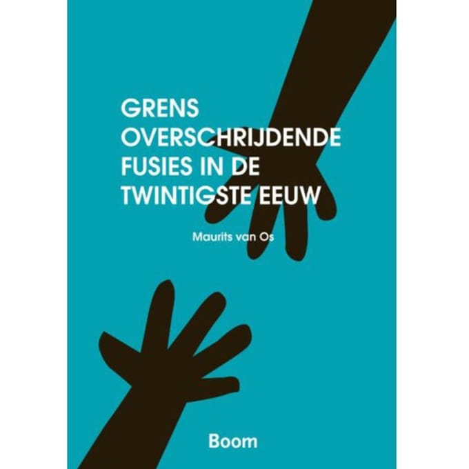 Grensoverschrijdendev Fusies In De Twintigste Eeuw - M. van Os