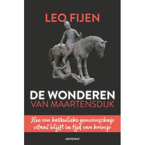 Geloven In Een Kleine Gemeenschap - Leo Fijen
