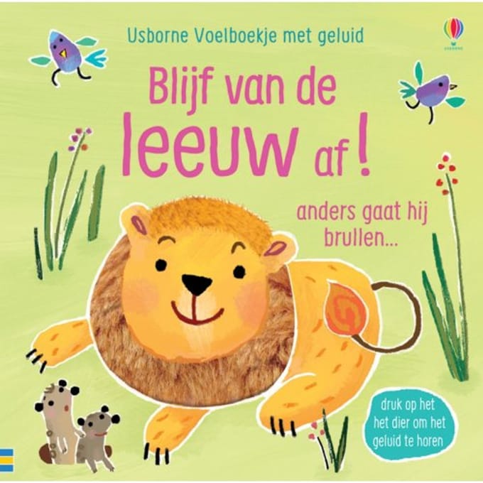 Blijf Van De Leeuw Af! - Usborne Voelboekje Met Geluid