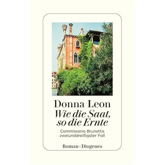 Wie Die Saat, So Die Ernte - Commissario Brunetti - Donna Leon