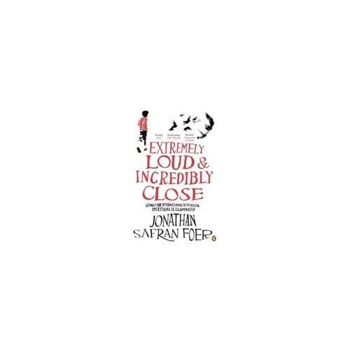Extremely Loud And Incredibly Close - Jonathan Safran Foer