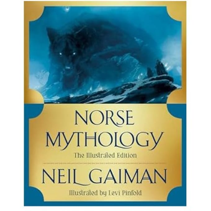 Norse Mythology: The Illustrated Edition - Neil Gaiman