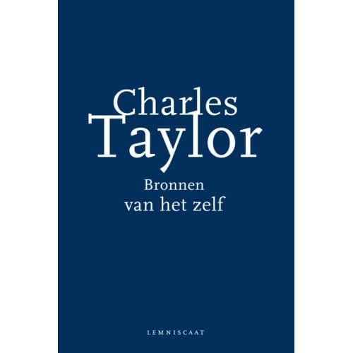 Bronnen Van Het Zelf - Charles Taylor