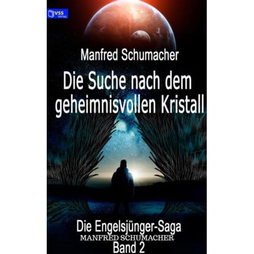 Die Suche Nach Dem Geheimnisvollen Kristall - Manfred Schumacher