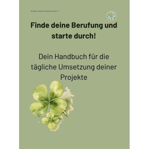 Finde Deine Berufung Und Starte Durch! - Sonja Paschirbe
