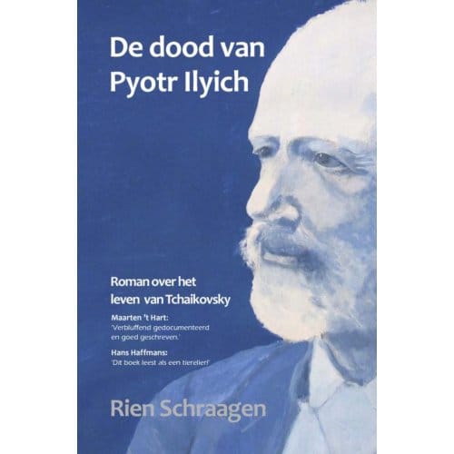 De Dood Van Pyotr Ilyich - Rien Schraagen