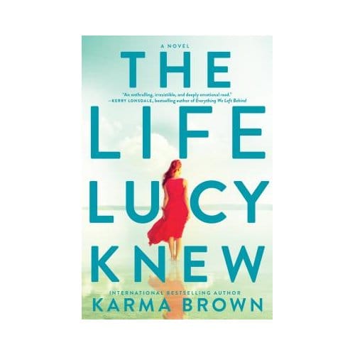Life Lucy Knew - KARMA BROWN