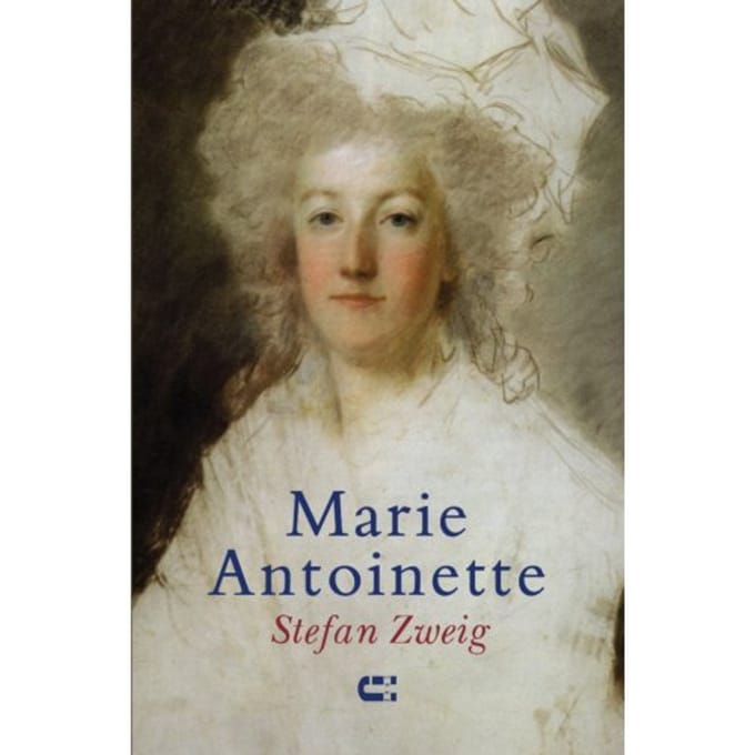 Marie Antoinette - Stefan Zweig