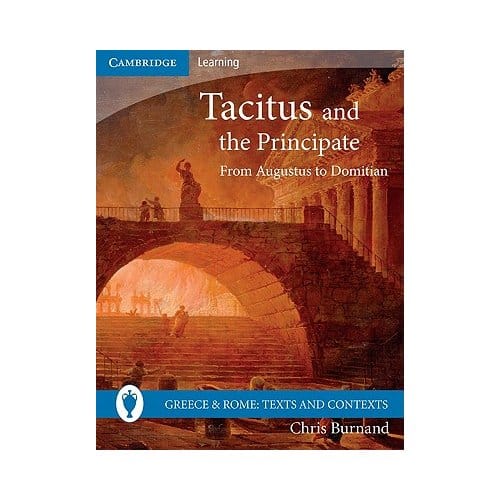 Tacitus And The Principate - Chris Burnand