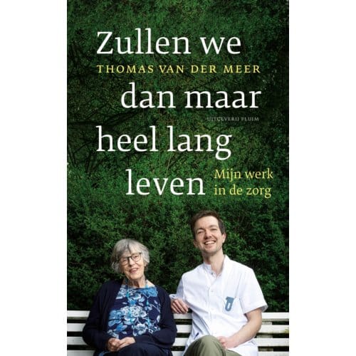 Zullen We Dan Maar Heel Lang Leven - Thomas van der Meer