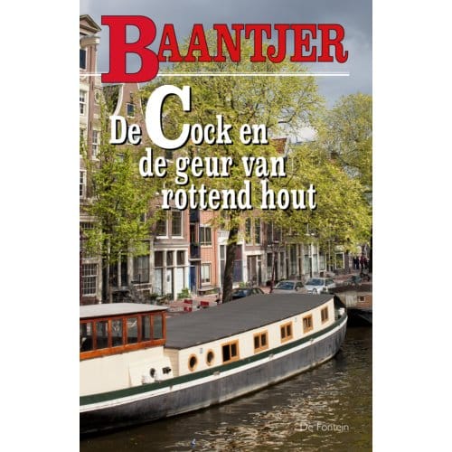 De Cock En De Geur Van Rottend Hout - Baantjer - A.C. Baantjer