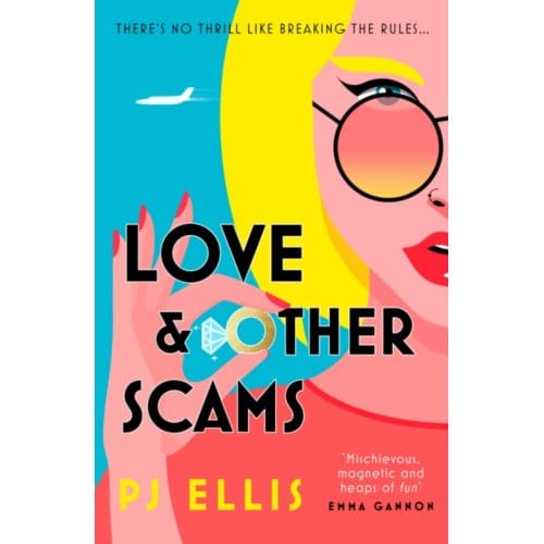 Love & Other Scams - Ellis, PJ