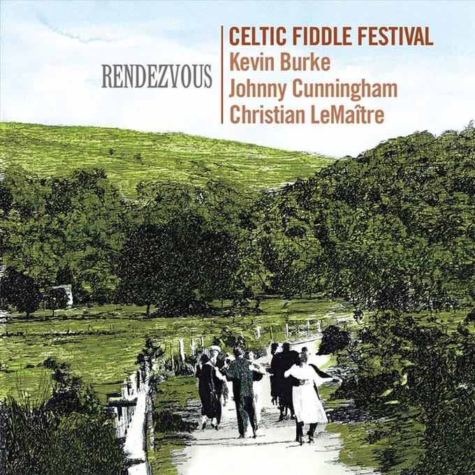 Celtic Fiddle Festival: Rendezvous