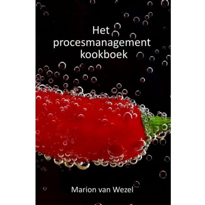 Het Procesmanagement Kookboek - Marion Van Wezel