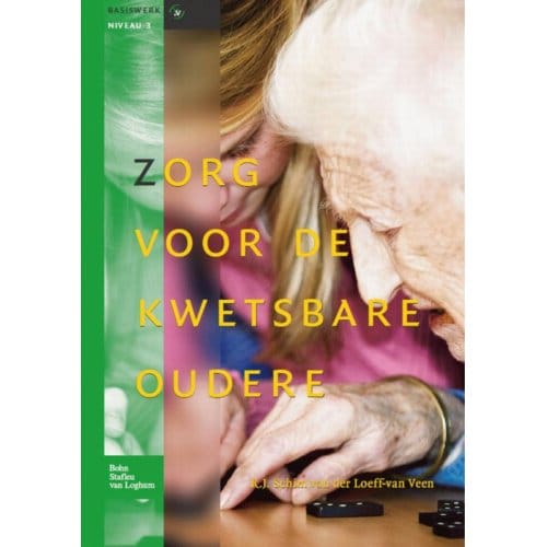 Zorg Voor De Kwetsbare Oudere - Rolinka Schim van der Loeff-van