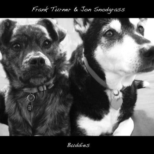 Buddies - Frank Turner & Jon Snodgrass