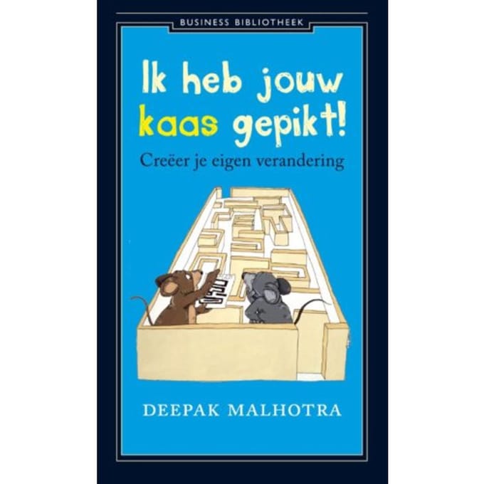 Ik Heb Jouw Kaas Gepikt - Business Bibliotheek - Deepak Malhotra
