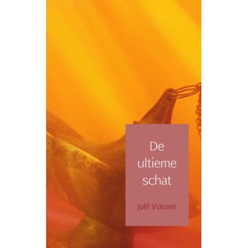 De Ultieme Schat - Joël Vossen