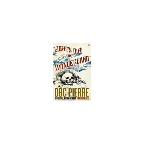 Lights Out In Wonderland - DBC Pierre
