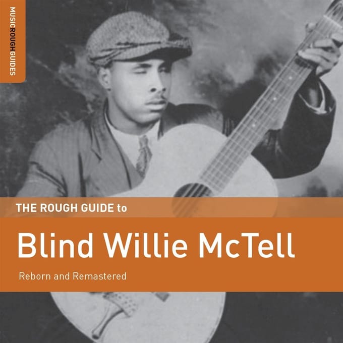 Blind Willie McTell - The Rough Guide To Blind Willie McTell (Reborn And Remastered) (CD) (Remastered)