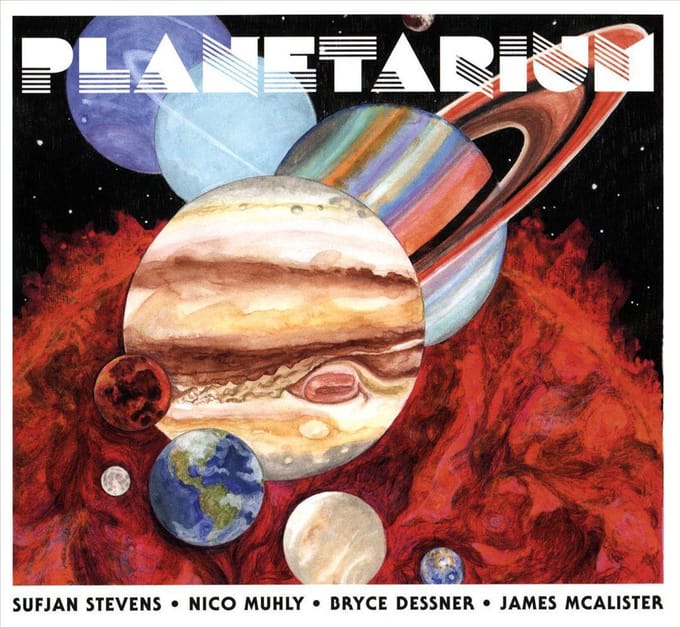 Planetarium - Sufjan Stevens