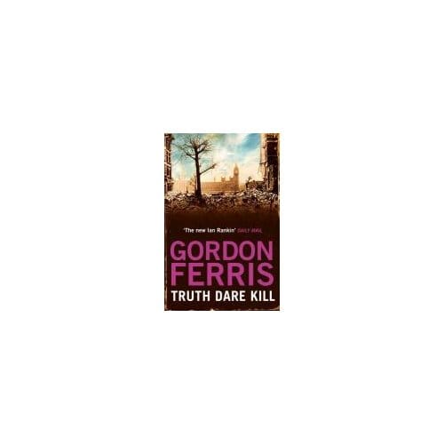 Truth Dare Kill - Gordon (Author) Ferris