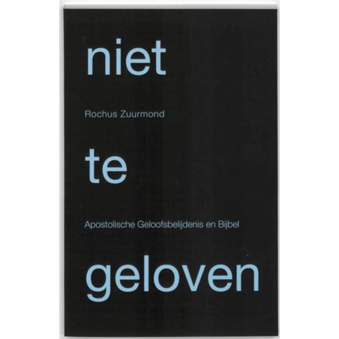 Niet Te Geloven - Rochus Zuurmond