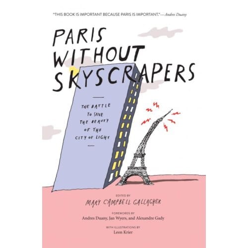 Paris Without Skyscrapers - Mary Campbell Gallagher