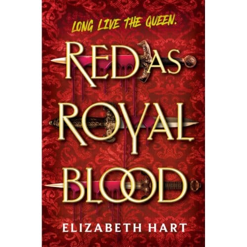 Red As Royal Blood - Elizabeth Hart